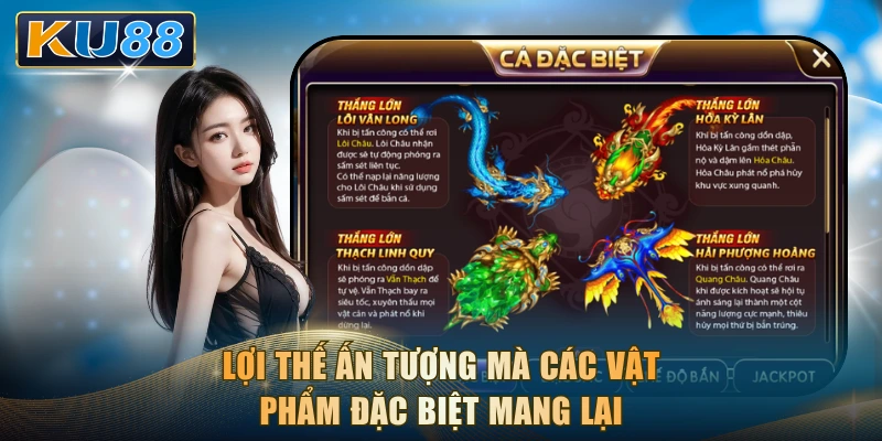 Lợi thế ấn tượng mà các vật phẩm đặc biệt mang lại