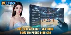 Thể Thao Ảo KU88